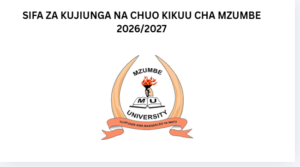 SIFA ZA KUJIUNGA NA CHUO KIKUU CHA MZUMBE 2026/2027